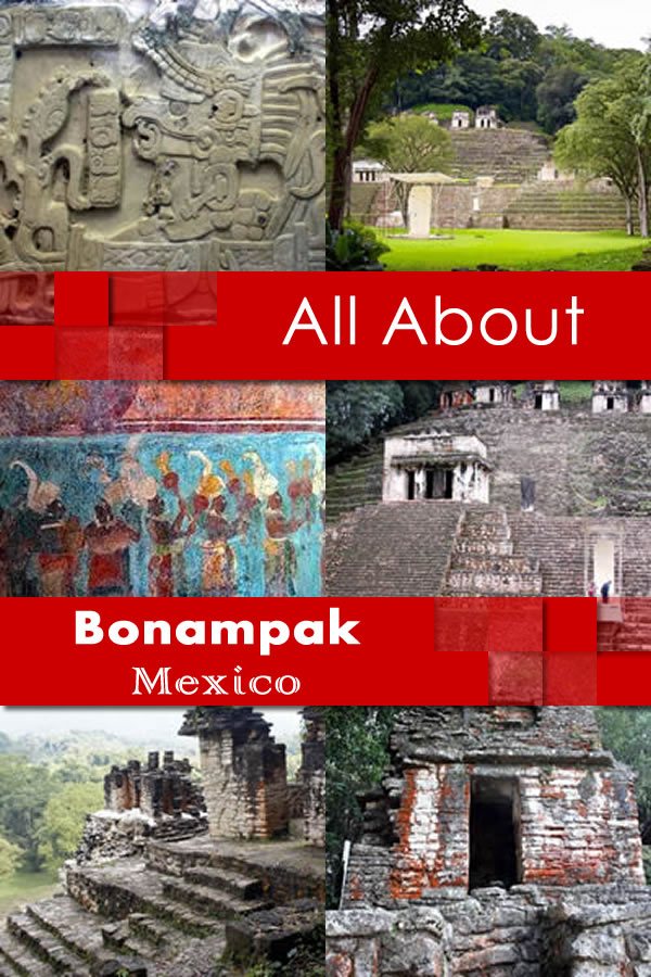 All About Bonampak Mexico