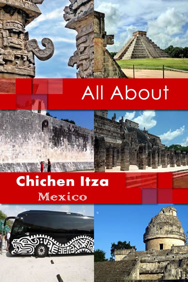 All About Chichen Itza Mexico