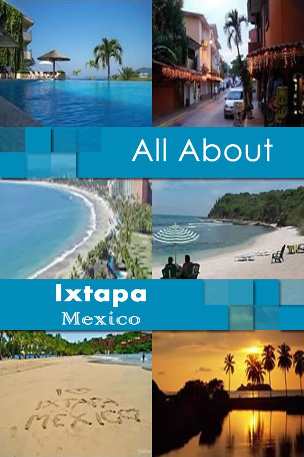 All About Ixtapa Mexico