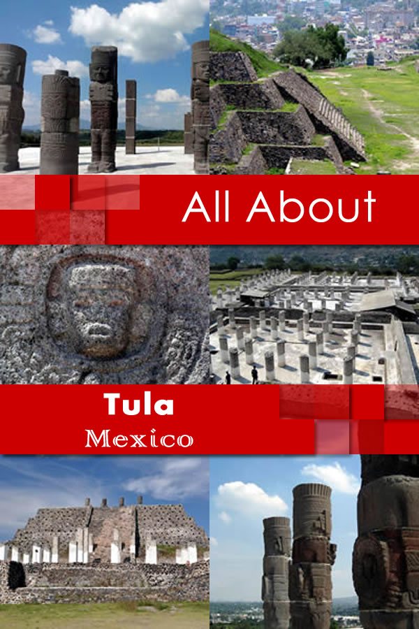 All About Tula Mexico